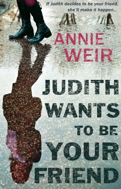 Cover Judith Wants To Be Your Friend (eBook, ePUB)