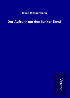 Der Aufruhr um den Junker Ernst - Wassermann, Jakob