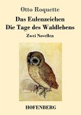 Das Eulenzeichen / Die Tage des Waldlebens Das Eulenzeichen / Die Tage des Waldlebens