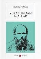 Yeraltindan Notlar - Mihaylovic Dostoyevski, Fyodor
