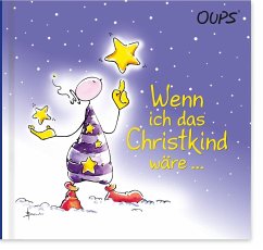 Wenn ich das Christkind wäre ... - Hörtenhuber, Kurt