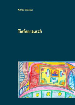 Tiefenrausch - Schneider, Mathias