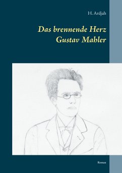 Das brennende Herz - Gustav Mahler - Ardjah, H.