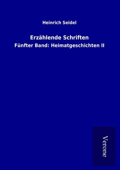 Erzählende Schriften - Seidel, Heinrich