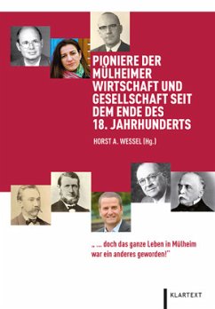 Pioniere der Mülheimer Wirtschaft und Gesellschaft seit dem Ende des 18. Jahrhunderts