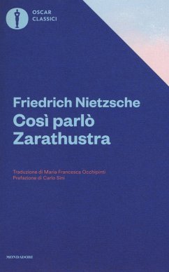 Così parlò Zarathustra. Un libro per tutti e per nessuno - Nietzsche, Friedrich