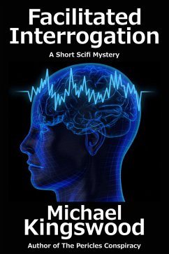 Facilitated Interrogation (eBook, ePUB) - Kingswood, Michael