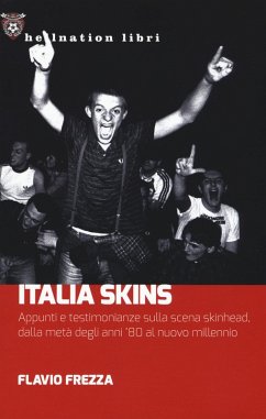 Cover Italia Skins. Appunti e testimonianze sulla scena skinhead, dalla metà degli anni '80 al nuovo millennio