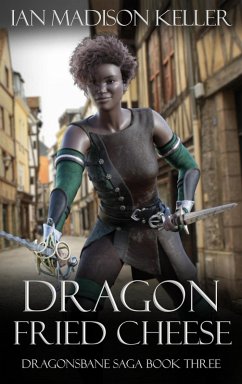 Dragon Fried Cheese (Dragonsbane Saga, #3) (eBook, ePUB) - Keller, Ian Madison