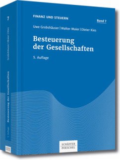 Besteuerung der Gesellschaften - Maier, Walter;Grobshäuser, Uwe;Kies, Dieter