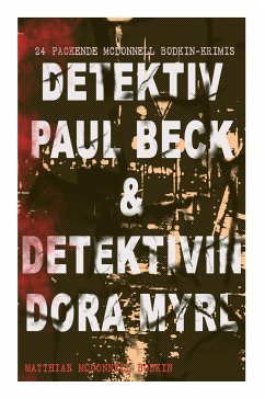 Detektiv Paul Beck & Detektivin Dora Myrl (24 packende McDonnell Bodkin-Krimis) - Bodkin, Matthias McDonnell