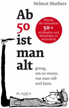 Ab 50 ist man alt ? genug, um zu wissen, was man will und kann