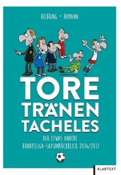 Tore, Tränen, Tacheles - Homann, Ulrich