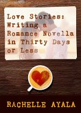 Love Stories: Writing a Romance Novella (eBook, ePUB)