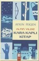 Altin Yildiz Kara Kapli Kitap - Peksen, Aysun