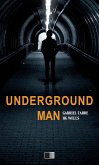 Underground Man (eBook, ePUB)