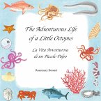 The Adventurous Life of a Little Octopus - La Vita Avventurosa di un Piccolo Polpo (eBook, PDF)