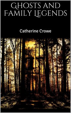 Ghosts and Family Legends (eBook, ePUB) - Crowe, Catherine