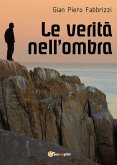 Le verità nell'ombra (eBook, ePUB)