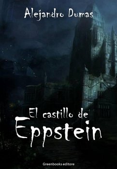 El castillo de Eppstein (eBook, ePUB) - Dumas, Alejandro