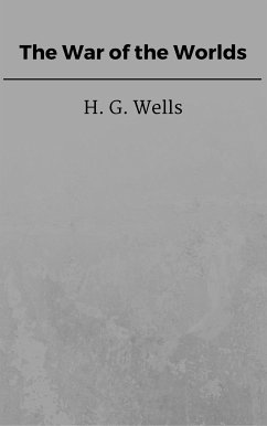 The War of the Worlds (eBook, ePUB) - G. Wells, H.