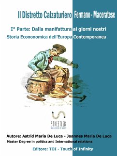 Cover Il Distretto Calzaturiero Fermano - Maceratese : DALLA MANIFATTURA AI GIORNI NOSTRI ( I° Parte ) (eBook, ePUB)