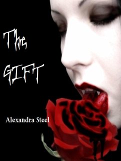 The gift (eBook, ePUB) - Steel, Alexandra; Steel, Alexandra; Steel, Alexandra; Steel, Alexandra; Steel, Alexandra; Steel, Alexandra; Steel, Alexandra; Steel, Alexandra; Steel, Alexandra; Steel, Alexandra; Steel, Alexandra; Steel, Alexandra; Steel, Alexandra; Steel, Alexandra; Steel, Alexandra; Steel, Alexandra; Steel, Alexandra