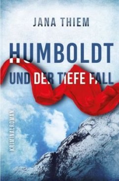 Humboldt und der tiefe Fall - Thiem, Jana