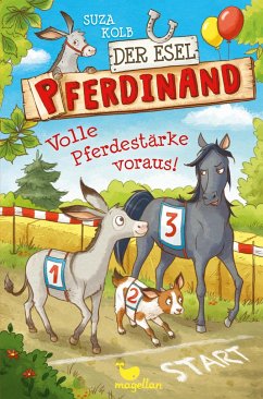 Volle Pferdestärke voraus! / Der Esel Pferdinand Bd.3 - Kolb, Suza