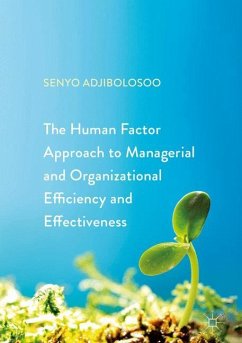 The Human Factor Approach to Managerial and Organizational Efficiency and Effectiveness - Adjibolosoo, Senyo