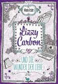 Lizzy Carbon und die Wunder der Liebe / Lizzy Carbon Bd.2