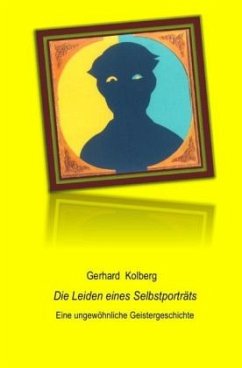 Die Leiden eines Selbstporträts - Kolberg, Gerhard