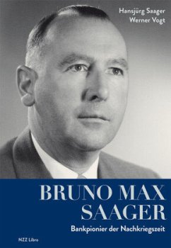 Bruno Max Saager - Saager, Hansjürg;Vogt, Werner