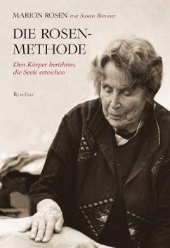 Die Rosen-Methode - Rosen, Marion; Brenner, Susan