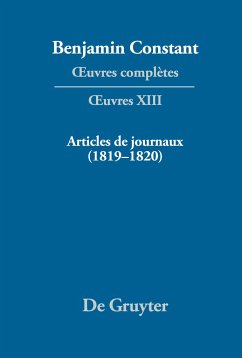 ¿uvres complètes, XIII, Articles de journaux (1819¿1820) - Constant, Benjamin