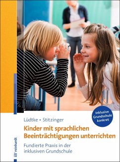 Kinder mit sprachlichen Beeinträchtigungen unterrichten - Lüdtke, Ulrike M.;Stitzinger, Ulrich
