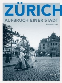 Zürich - Aufbruch einer Stadt