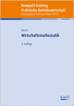 Kompakt-Training Wirtschaftsmathematik - Kirsch, Siegfried