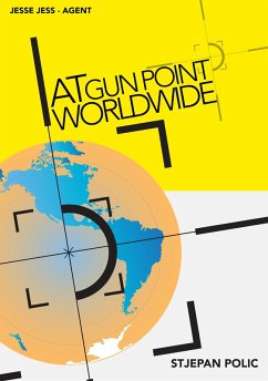At Gun Point Worldwide (eBook, ePUB) - Polic, Stjepan