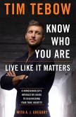 Know Who You Are. Live Like It Matters. (eBook, ePUB)
