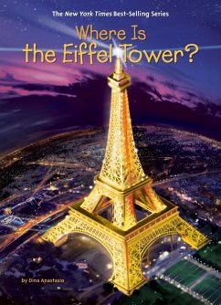 Where Is the Eiffel Tower? (eBook, ePUB) - Anastasio, Dina; Who Hq