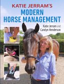 Katie Jerram's Modern Horse Management (eBook, ePUB)