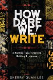 How Dare We! Write (eBook, ePUB)