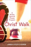 Christ Walk (eBook, ePUB)