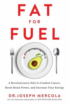 Fat for Fuel (eBook, ePUB) - Mercola, Joseph