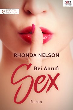Bei Anruf: Sex (eBook, ePUB) - Nelson, Rhonda