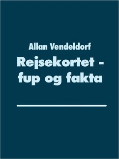 Rejsekortet - fup og fakta (eBook, ePUB) - Vendeldorf, Allan