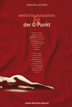 Weibliche Ejakulation und der G-Punkt (eBook, ePUB) - Sundahl, Deborah