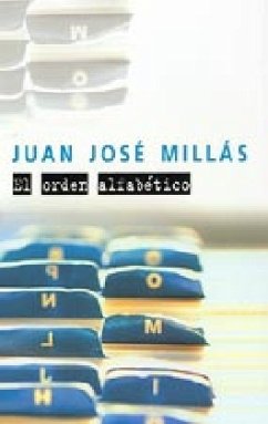 El orden alfabetico - Millás, Juan José