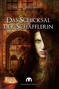 Das Schicksal der Schäfflerin (eBook, ePUB) - Wieland, Yngra